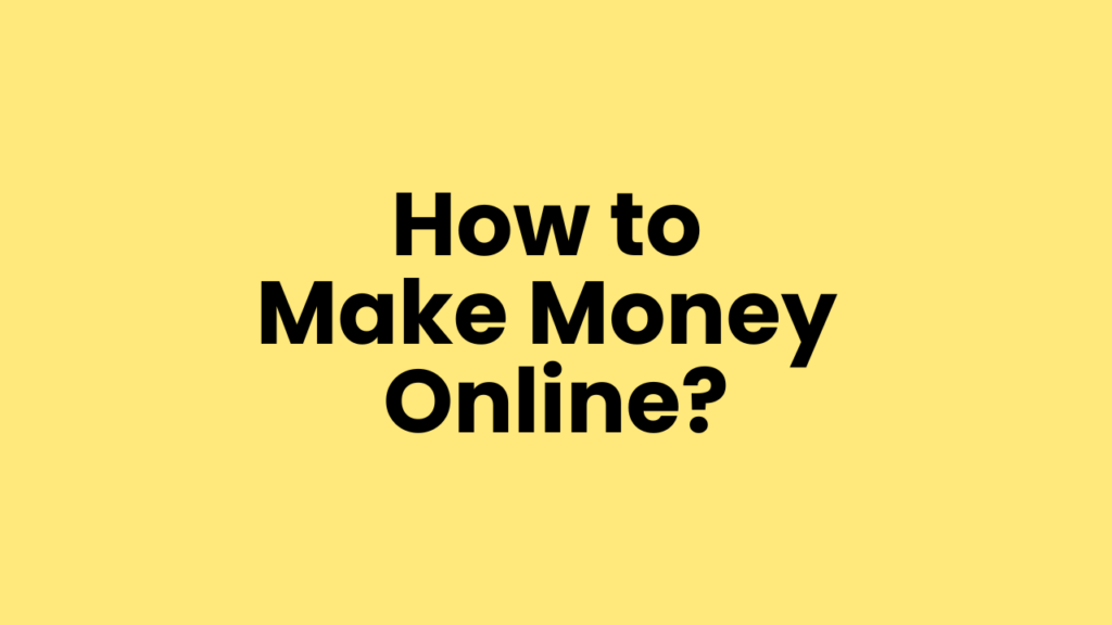 How to Make Money Online