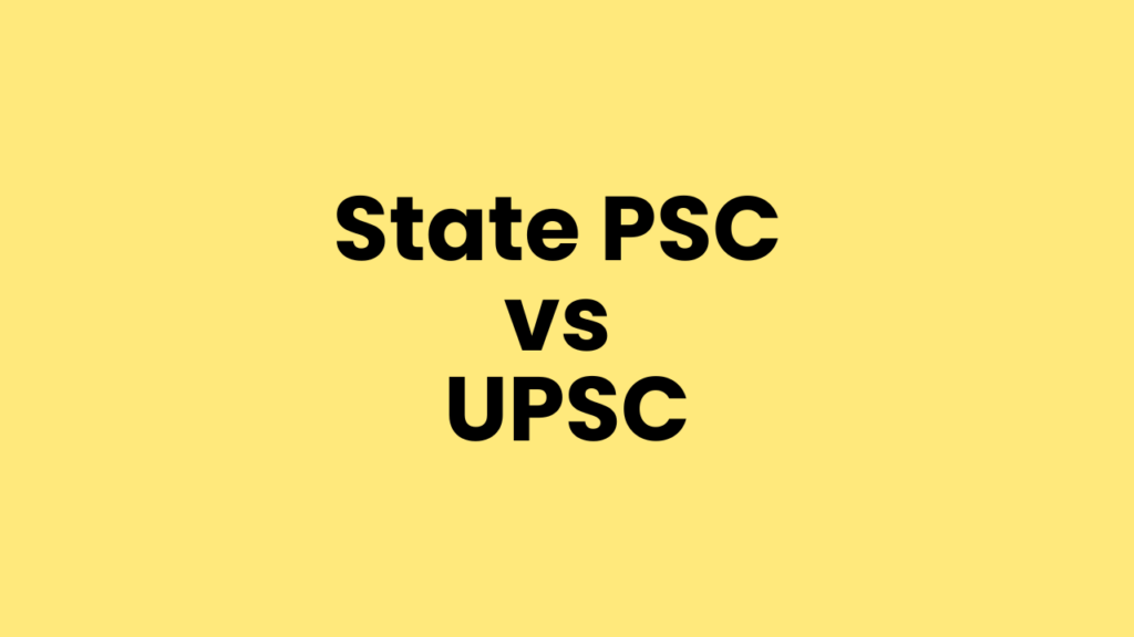 State PSC vs UPSC