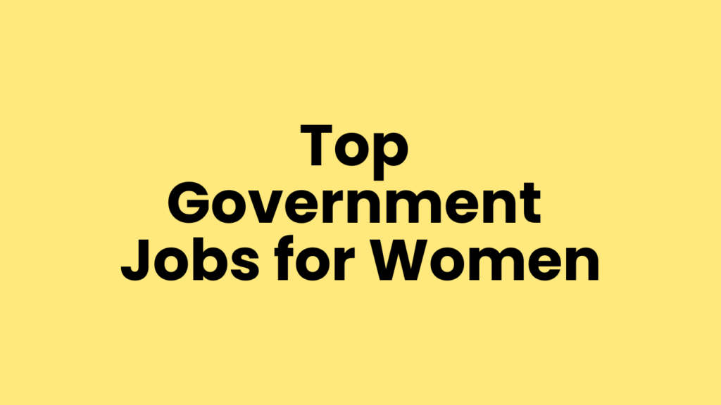Top Government Jobs for Women